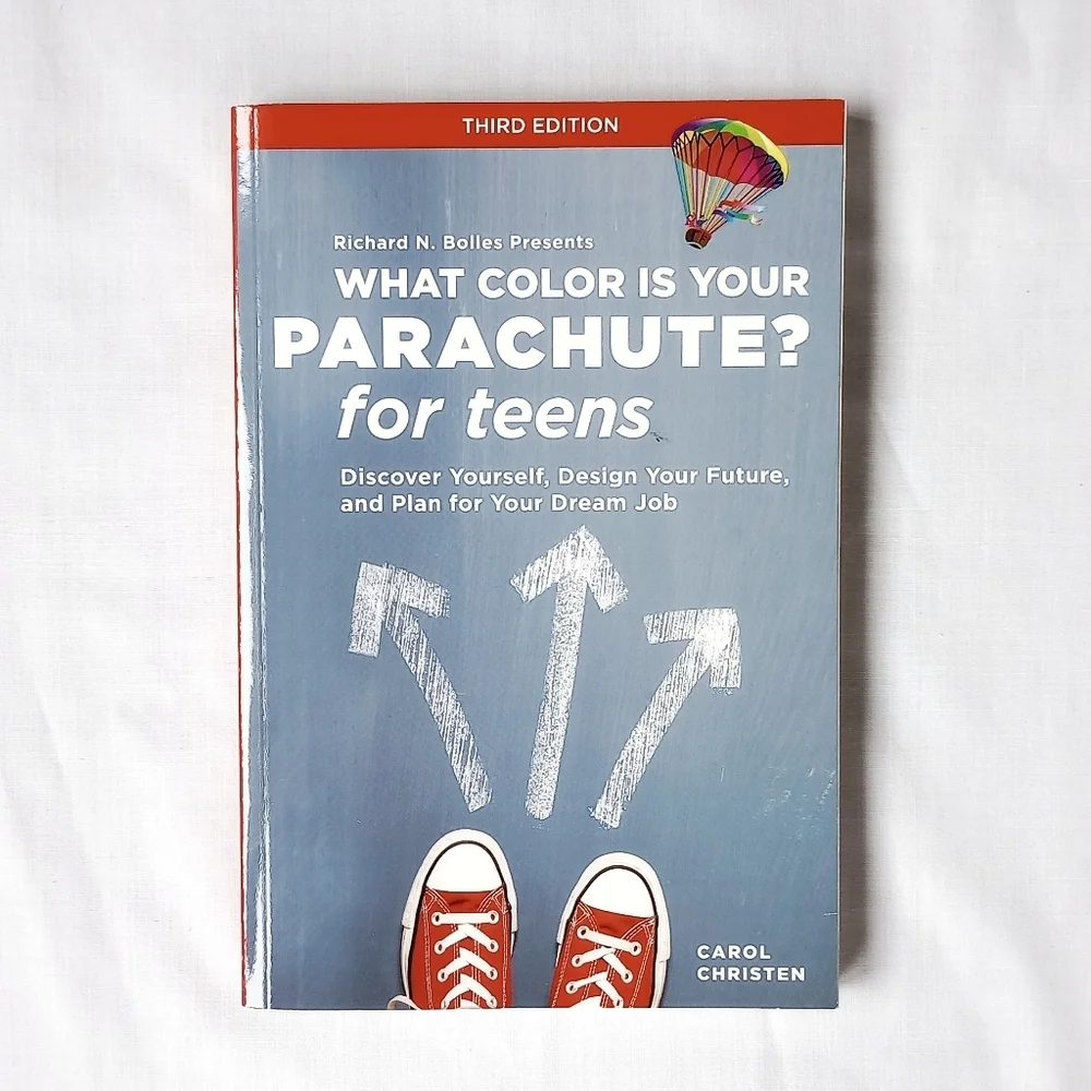 What Color is Your Parachute? Book For Teens, Third Edition by: Carol Christen